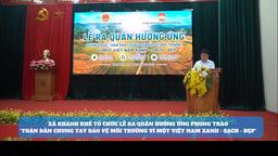Xã Khánh Khê tổ chức Lễ ra quân hưởng ứng phong trào toàn dân chung tay bảo vệ môi trường vì một Việt Nam Xanh - Sạch - Đẹp